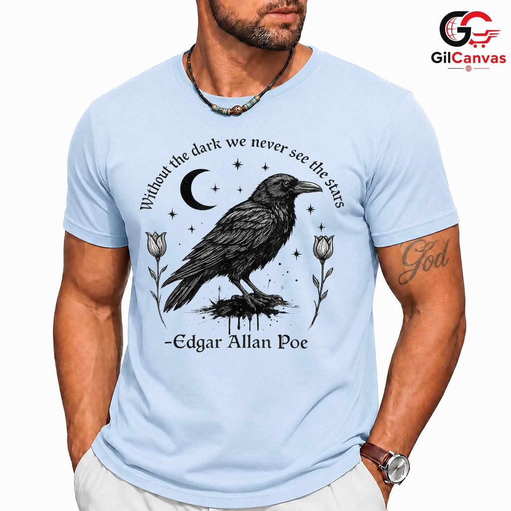 Gothic Quote T-Shirt Unisex Perfect Dark Raven Literature Lover Gift Idea