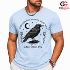 Gothic Quote T-Shirt Unisex Perfect Dark Raven Literature Lover Gift Idea