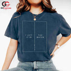 Left It In Water Graphic Tee Summer Event Beach Casual Wear Unisex Apparel
