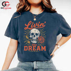 Living The Dream Skull Tee Gothic Style Halloween Casual Wear Unisex Apparel