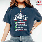 My Dog Is A Democrat T-Shirt Funny Political Satire Unisex Pet Graphic Apparel