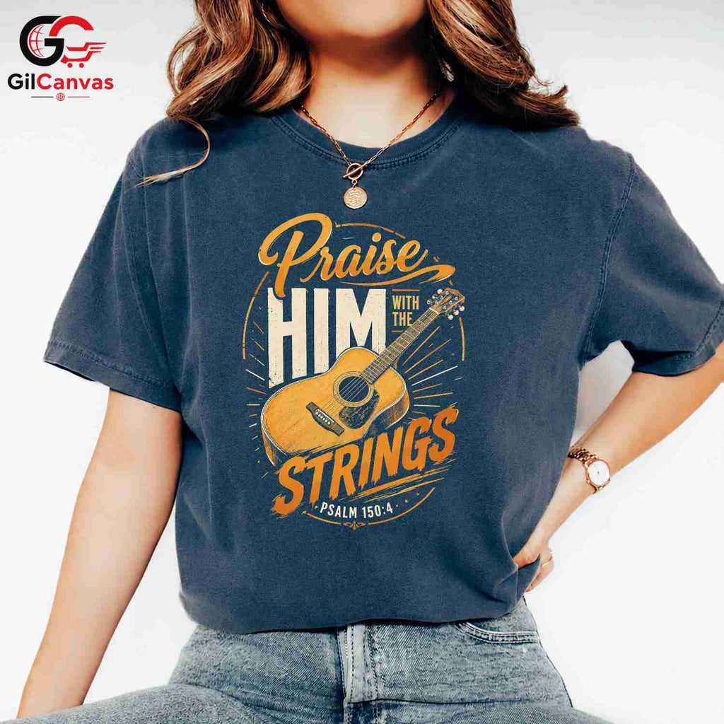 Praise With Strings T-Shirt Faith Event Music Lover Religious Unisex Apparel