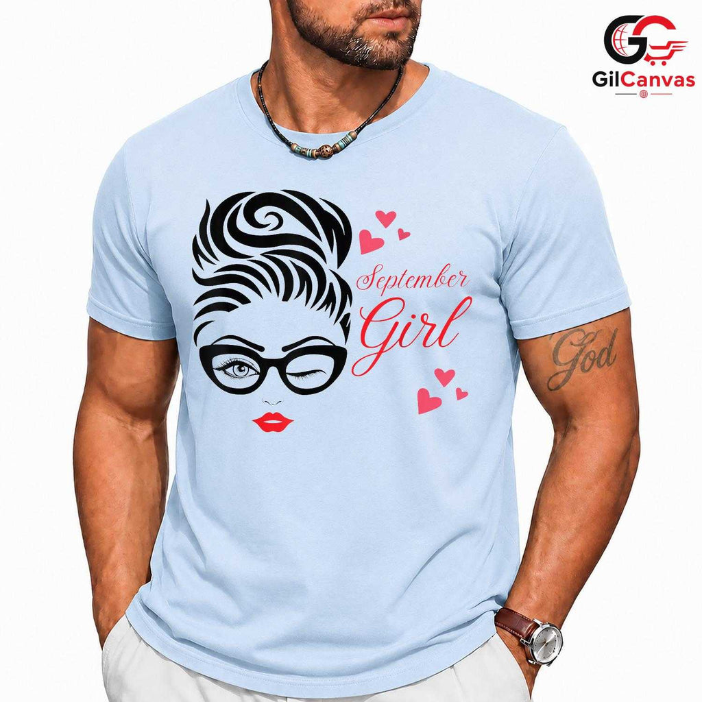 September Girl Fashion T-Shirt Unisex Cute Birthday Celebration Gift For Women