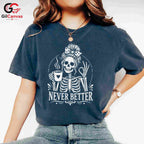 Skeleton Coffee Graphic Tee Never Better Halloween Fun Unique Unisex Apparel