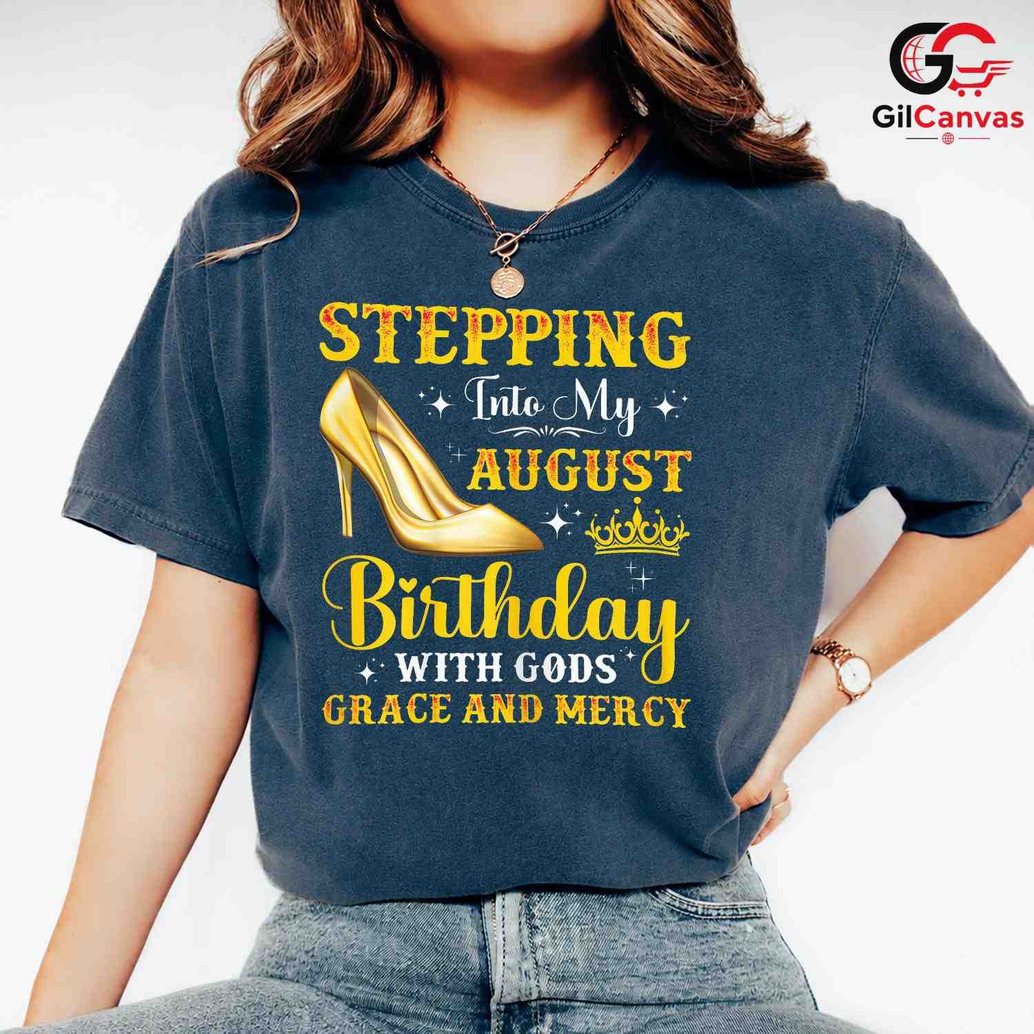 Stepping Into August Tee Shirt Unisex Celebration Birthday Gift For Women