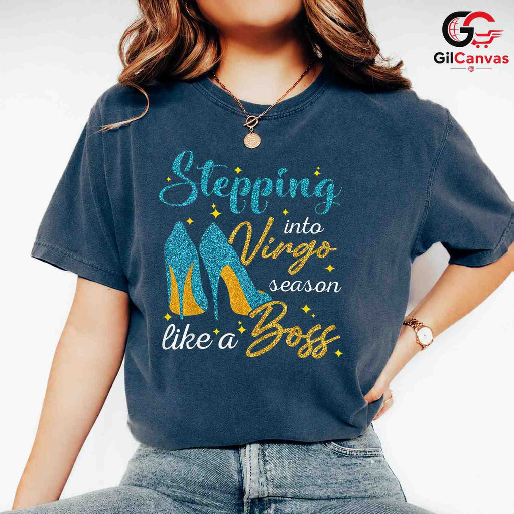 Virgo Season Stepping In Shirt Unisex Stylish Astrology Lover Gift For Women