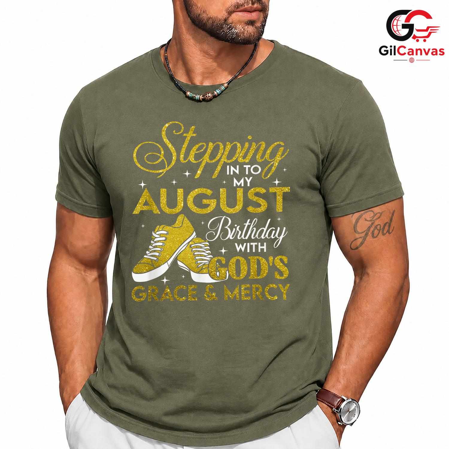 August God Grace Mercy T-Shirt Unisex Birthday Gift For Teens And Adults