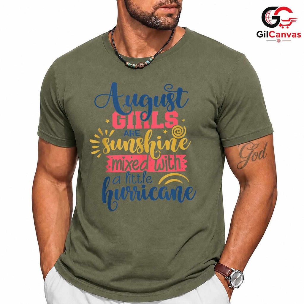 August Summer Girl Tee Shirt Unisex Sunshine Hurricane Birthday Gift Her