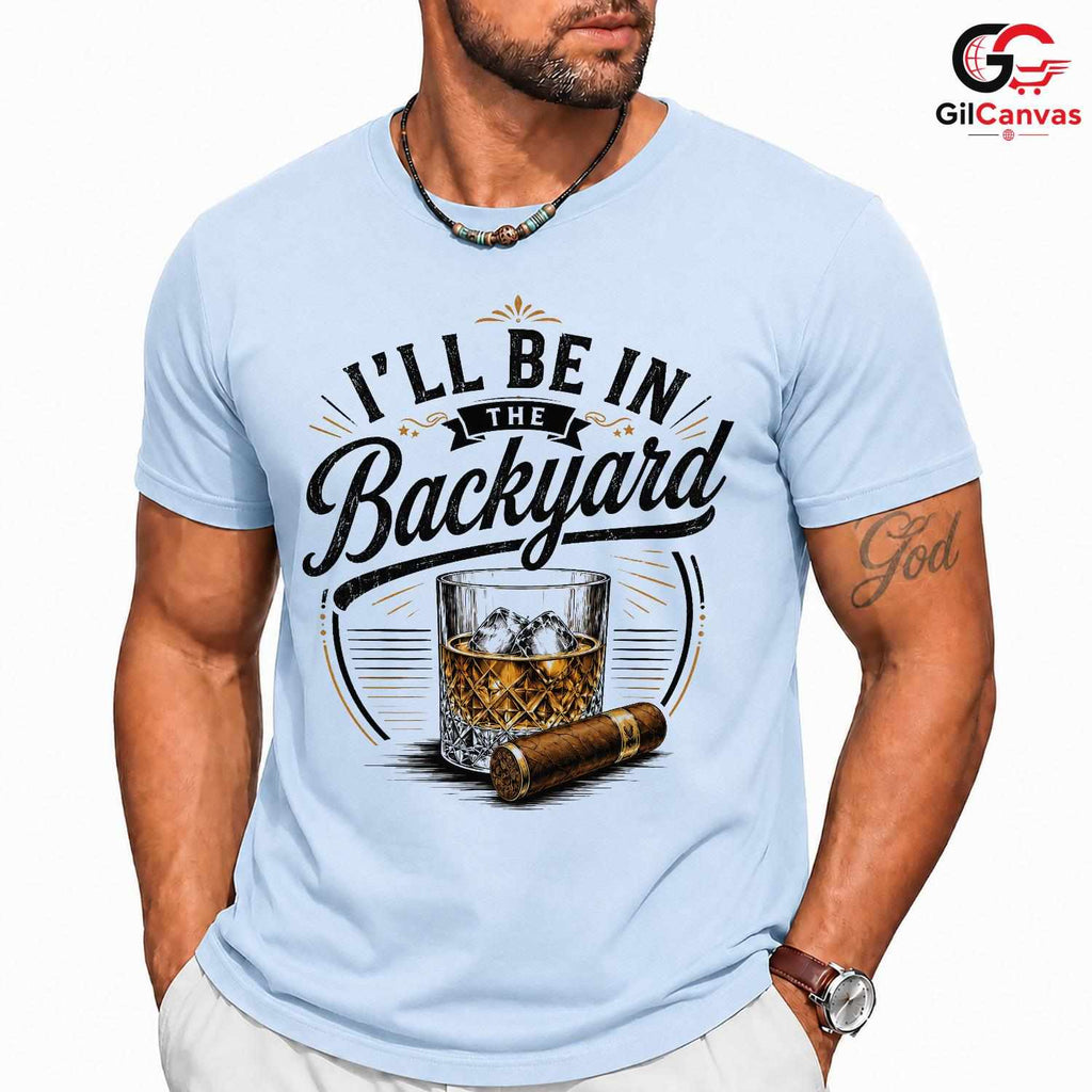 Backyard Whiskey Cigar T-Shirt Fathers Day Grilling Gift Unisex Graphic Apparel