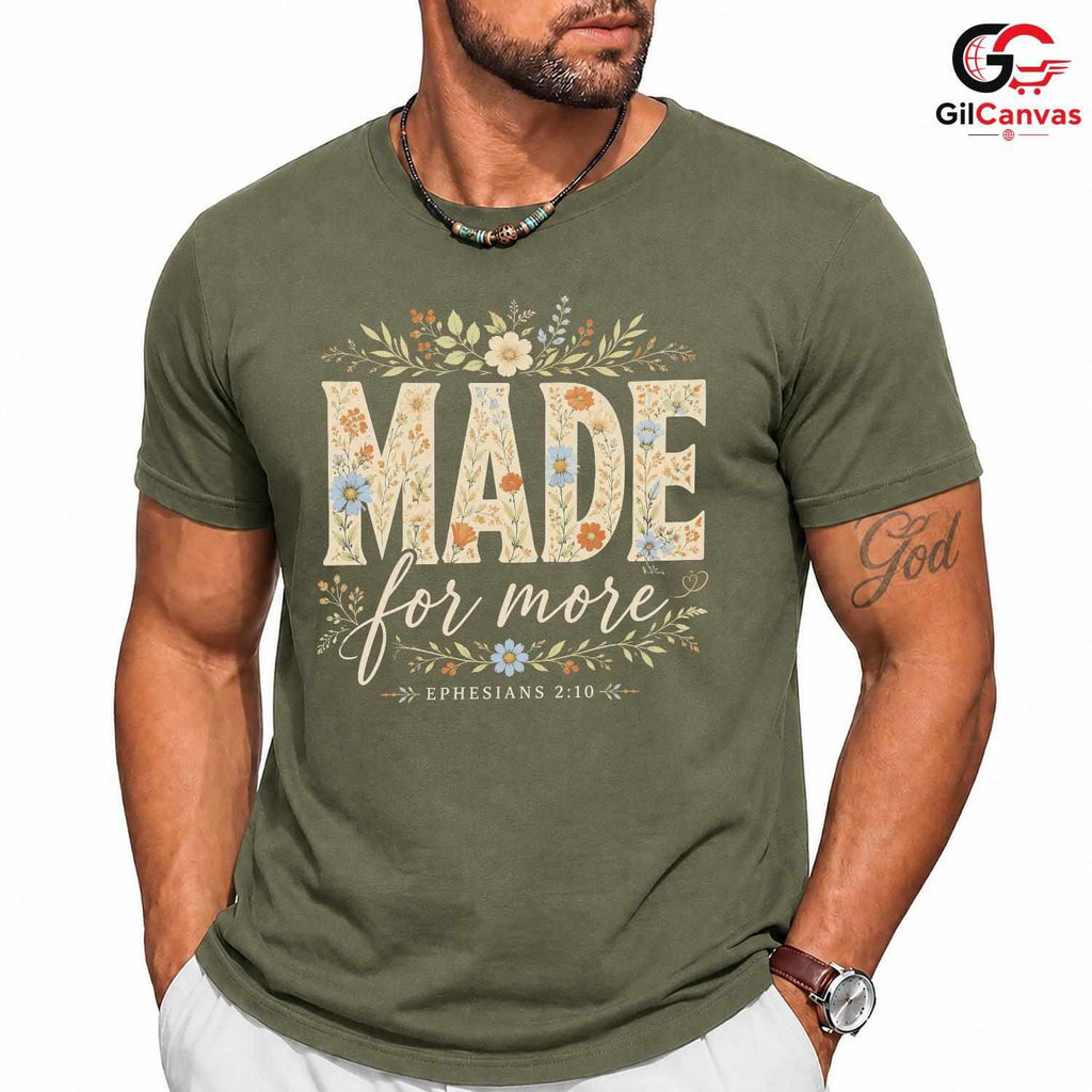 Floral Made For More T-Shirt Ephesians Christian Faith Women Men Graphic Tee