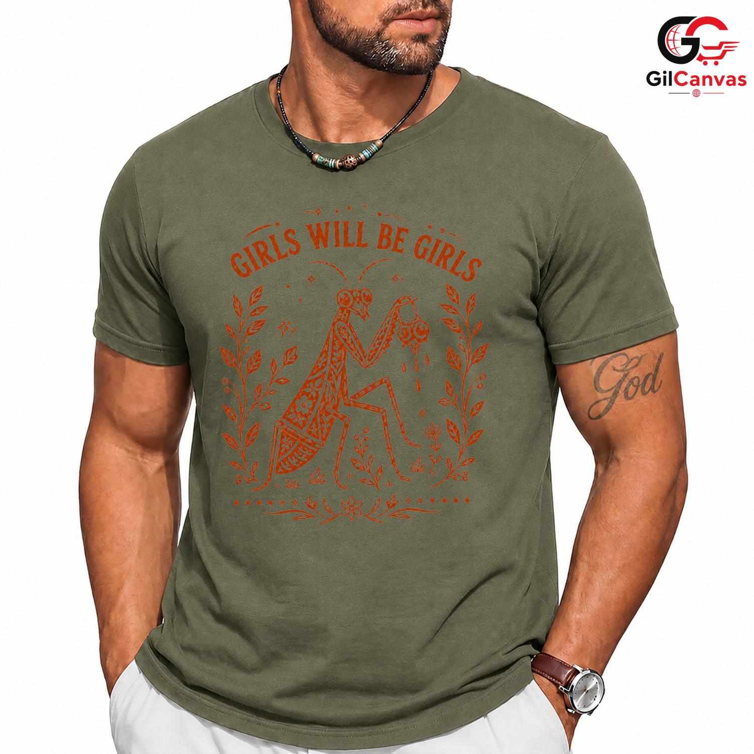 Girls Will Be Girls Bug T-Shirt Praying Mantis Feminist Unisex Spooky Apparel