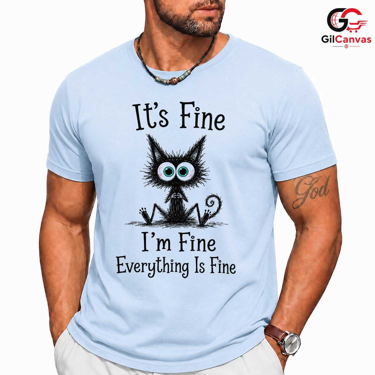Its Fine Im Fine Anxious Cat T-Shirt Sarcastic Humor Unisex Graphic Apparel Tee