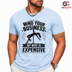 Mind Your Business T-Shirt Stripper Theme Party Funny Humor Gift Unisex Tee