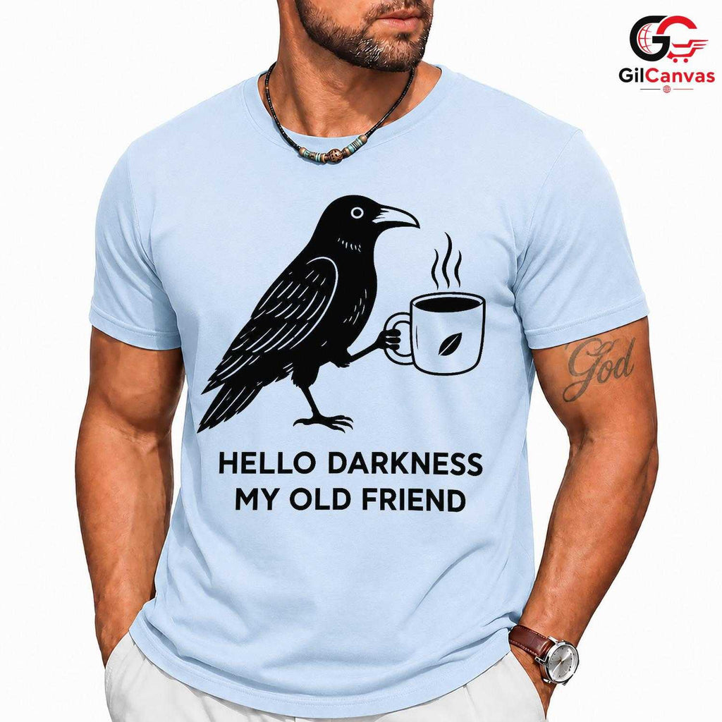 Raven Coffee Lover T-Shirt Hello Darkness Black Graphic Tee Men Women Gift