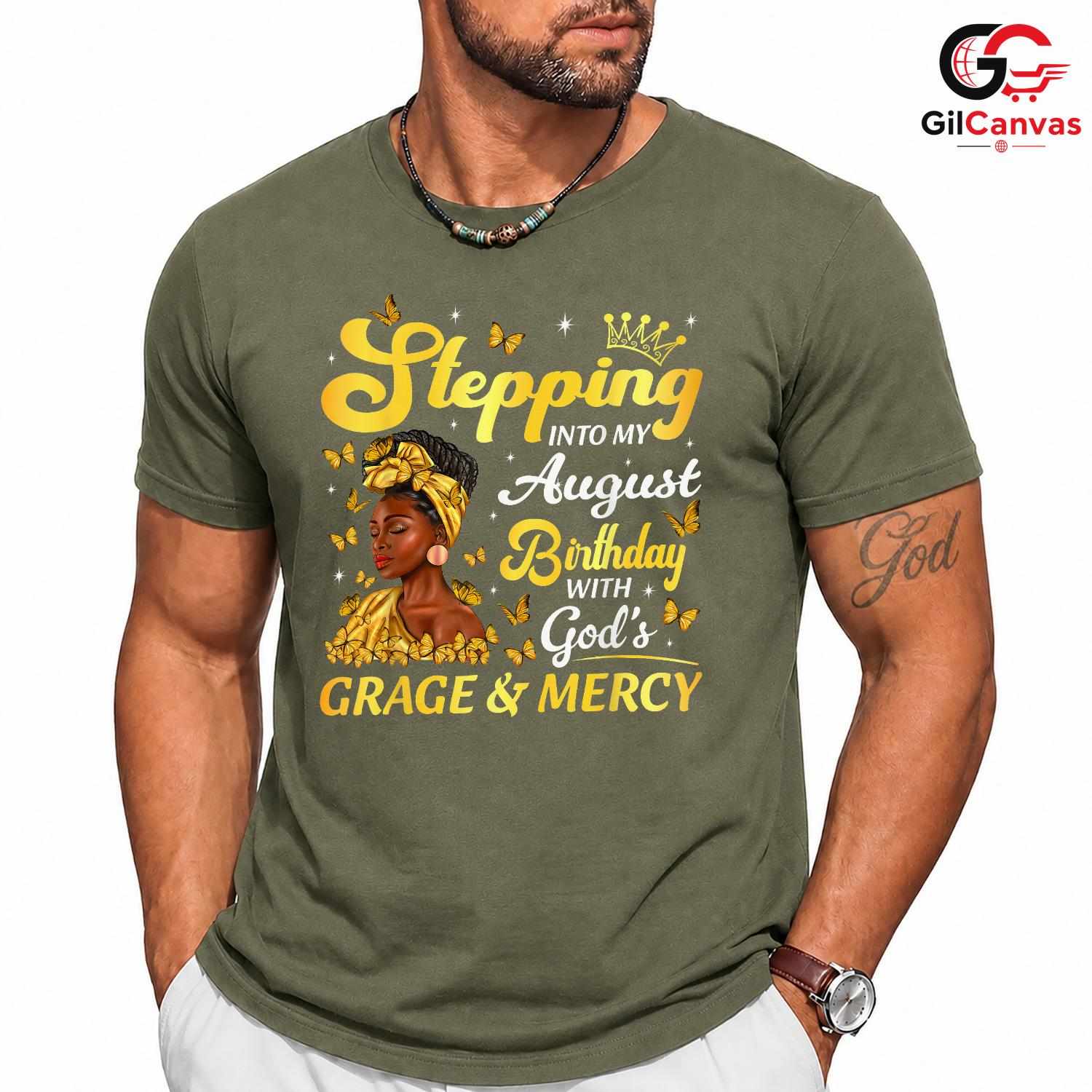 Stepping Into August Tee Shirt Unisex Women Birthday Celebration Gift Idea