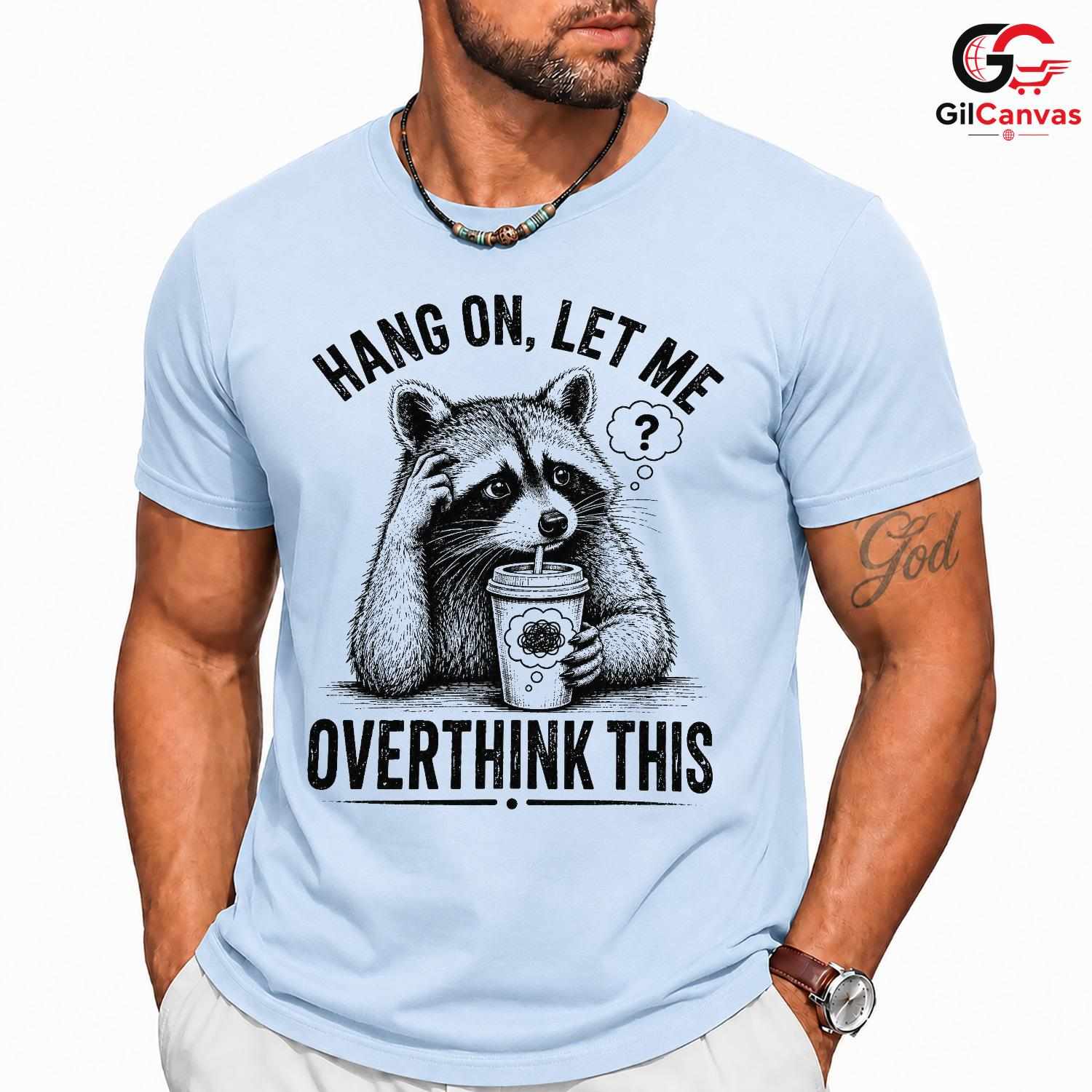 Thinking Raccoon T-Shirt Funny Animal Lover Casual Wear Graphic Unisex Tee