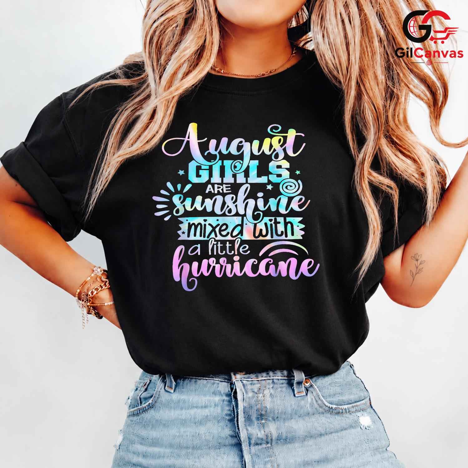 August Girl Sunshine Tee Shirt Unisex Birthday Hurricane Theme Gift For Her