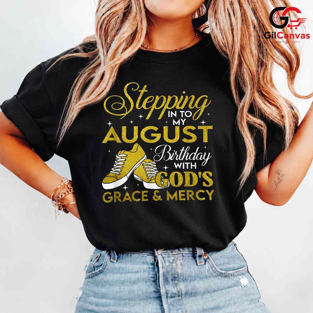 August God Grace Mercy T-Shirt Unisex Birthday Gift For Teens And Adults