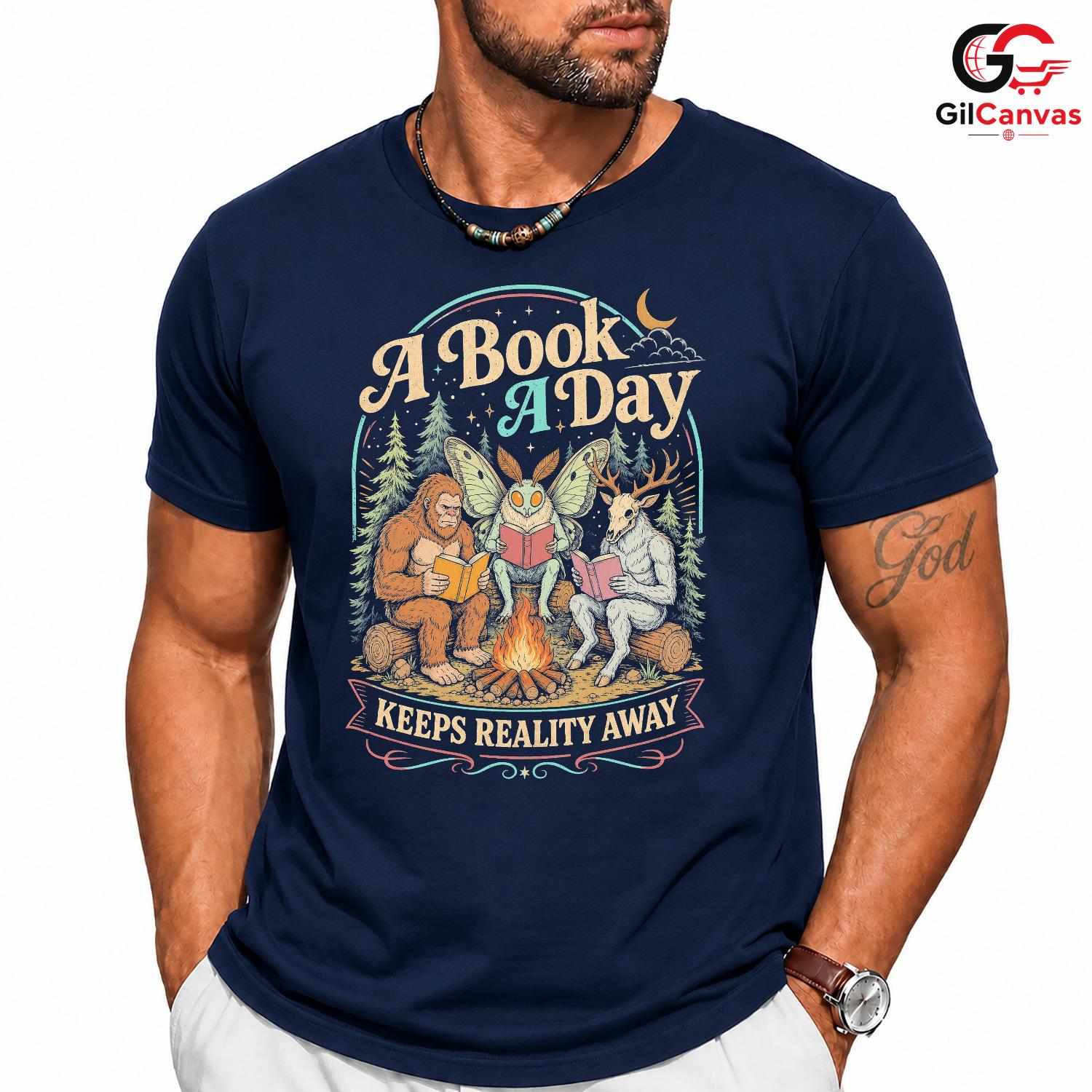 Book A Day Keeps Reality T-Shirt Cryptid Book Lover Gift Unisex Graphic Apparel