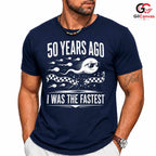 Fastest Sperm Funny T-Shirt 50 Years Ago Fun Gift For Men And Women Graphic