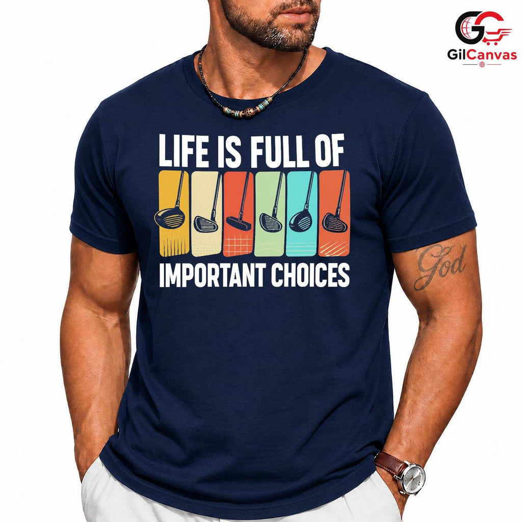 Golf Life Choices Tee Gift Vintage Fathers Day Unisex Golfer Graphic Apparel