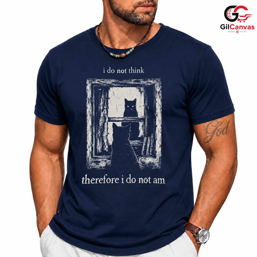 I Do Not Think Black Cat Tee Funny Philosophical Goth Unisex Window Graphic Tee