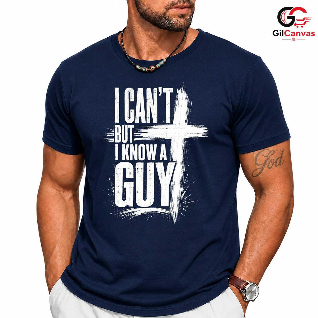 I Know A Guy Christian T-Shirt Easter Service Religious Faith Unisex Apparel Tee