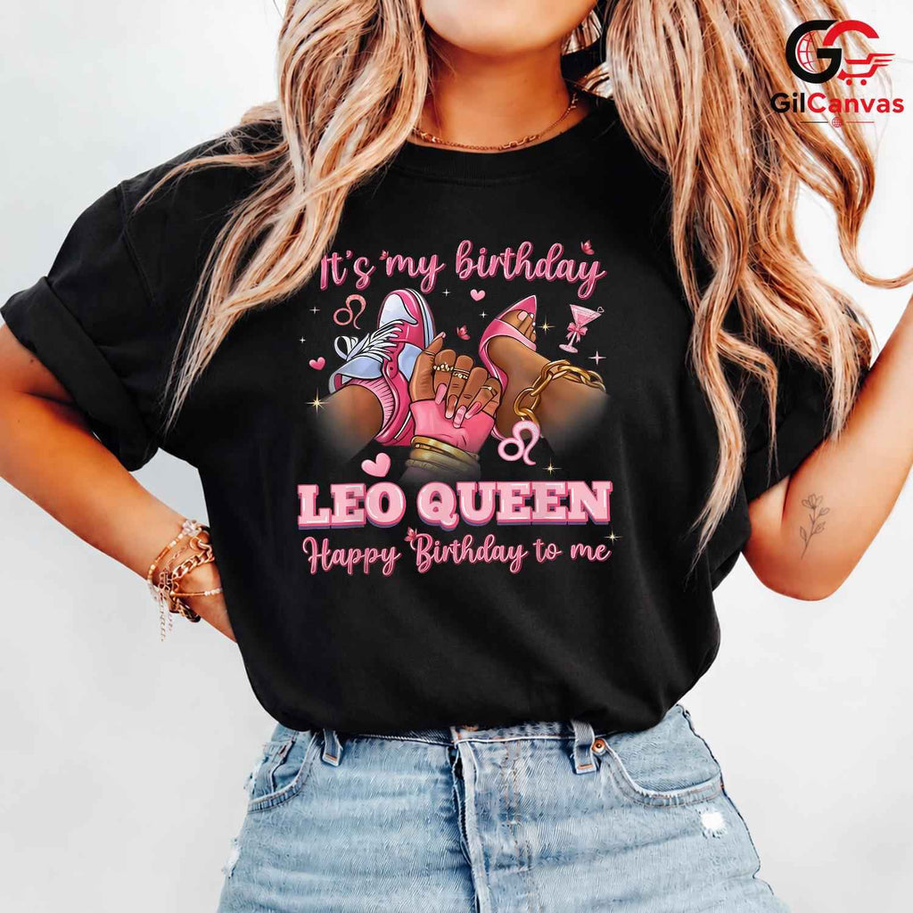 Leo Queen Birthday Tee Shirt Unisex Special Day Celebration Gift For Women