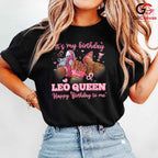 Leo Queen Birthday Tee Shirt Unisex Special Day Celebration Gift For Women