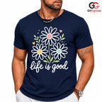 Life Is Good Floral T-Shirt Spring Summer Casual Style Perfect Women Men Tee