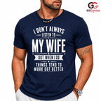 Listen To My Wife Tee Gift Funny Husband Fathers Day Unisex Sarcastic Apparel