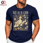 Not In A Row Duck T-Shirt Celebrating Nature Seasonal Gift For Men Women Tee