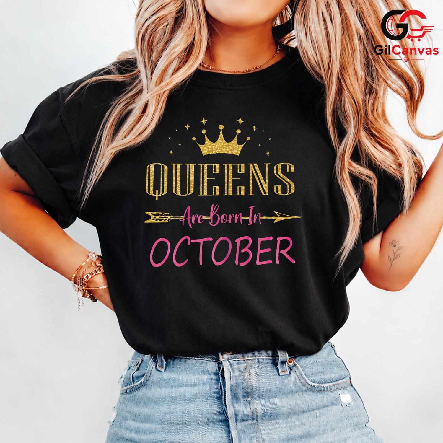 October Birthday Queens T-Shirt Unisex Fun Celebration Gift Idea For Women