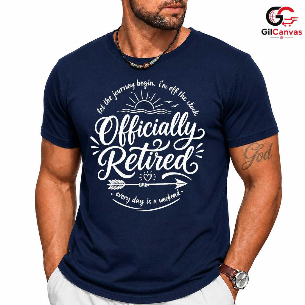 Officially Retired Shirt Gift Funny Off The Clock Unisex Retirement Party Apparel