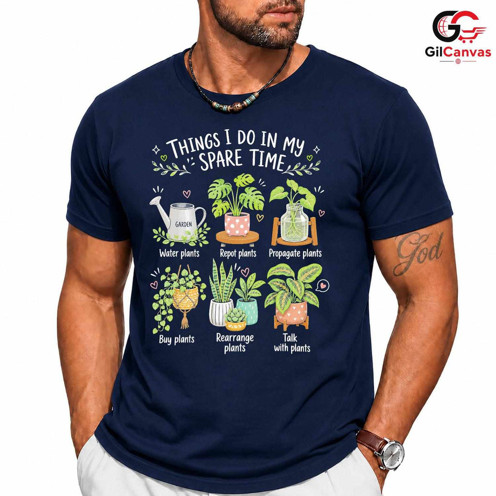 Plant Lover Spare Time T-Shirt Funny Gardener Green Thumb Unisex Botanical Tee