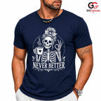 Skeleton Coffee Graphic Tee Never Better Halloween Fun Unique Unisex Apparel