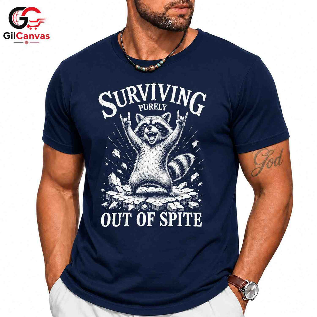 Spiteful Raccoon T-Shirt Surviving Purely Out Of Spite Fun Unisex Gift Tee