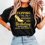 Stepping Into August Tee Shirt Unisex Celebration Birthday Gift For Women
