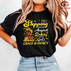 Stepping Into August Tee Shirt Unisex Women Birthday Celebration Gift Idea