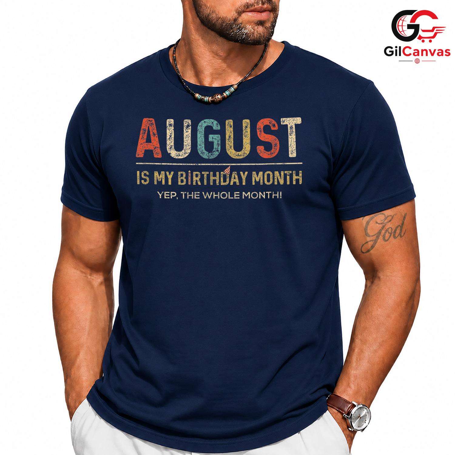 August Birthday Month Tee Shirt Unisex Fun Celebration Gift For Friends Men