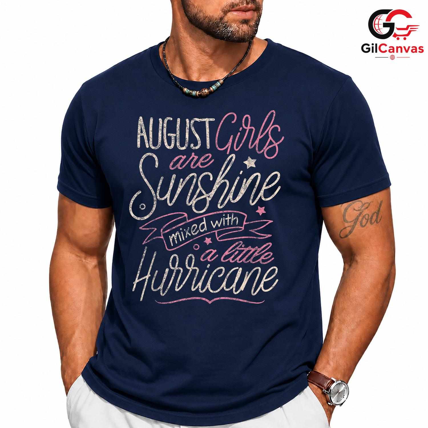 August Girl Hurricane T-Shirt Unisex Sunshine Lover Birthday Gift For Her