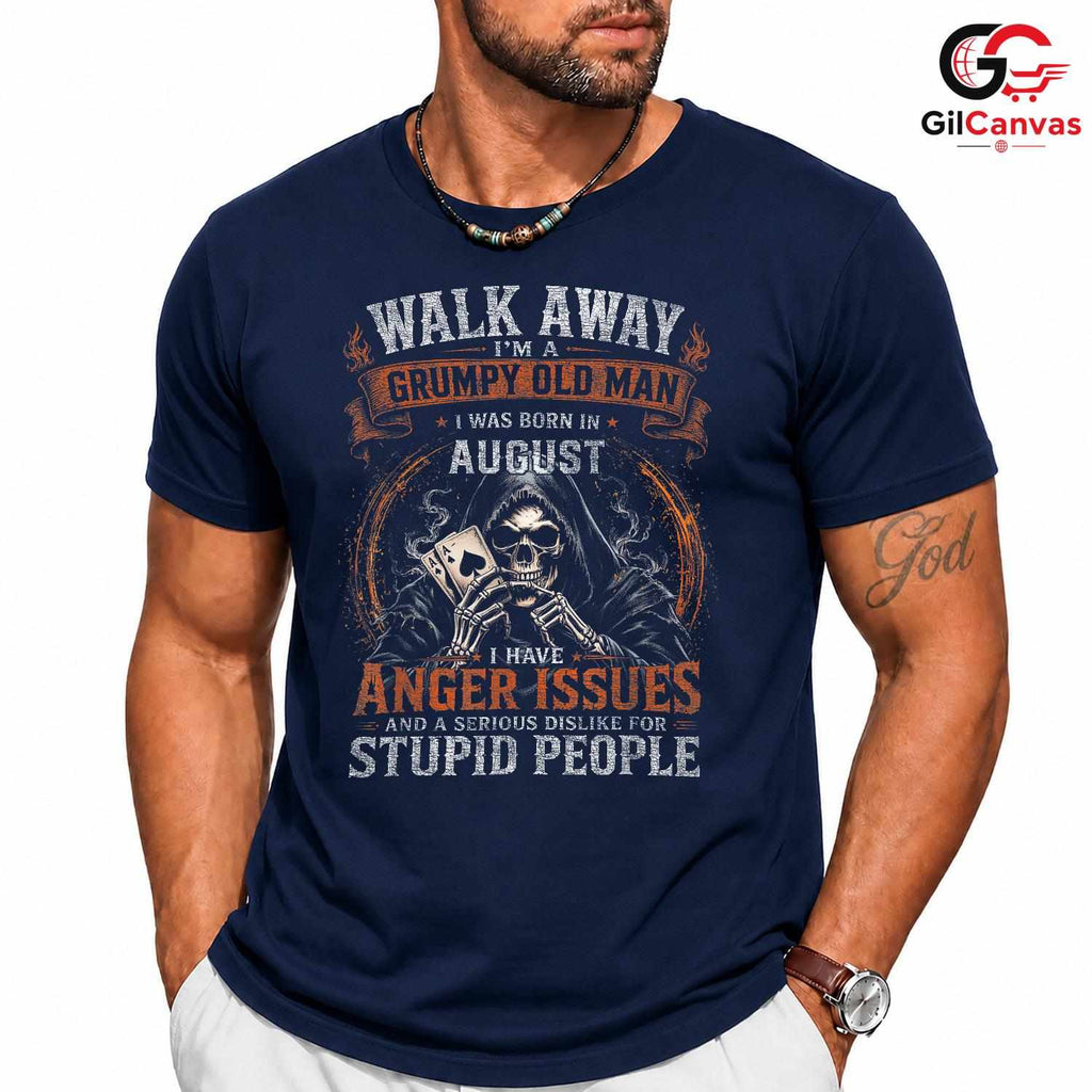 August Grumpy Old Man T-Shirt Unisex Funny Birthday Gift Idea For Him Men