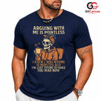 Funny Argument Humor Event T-Shirt Unisex Perfect Hilarious Gift For Friends