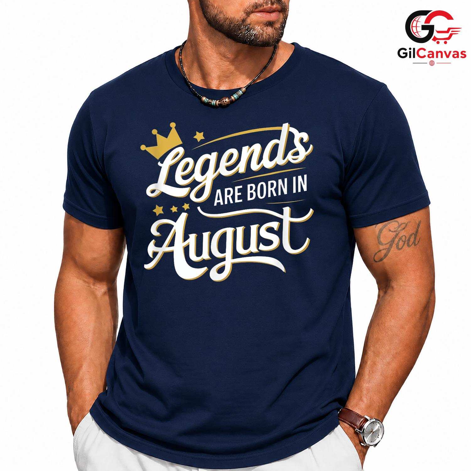 Legends Born In August T-Shirt Unisex Birthday Celebration Gift For Him