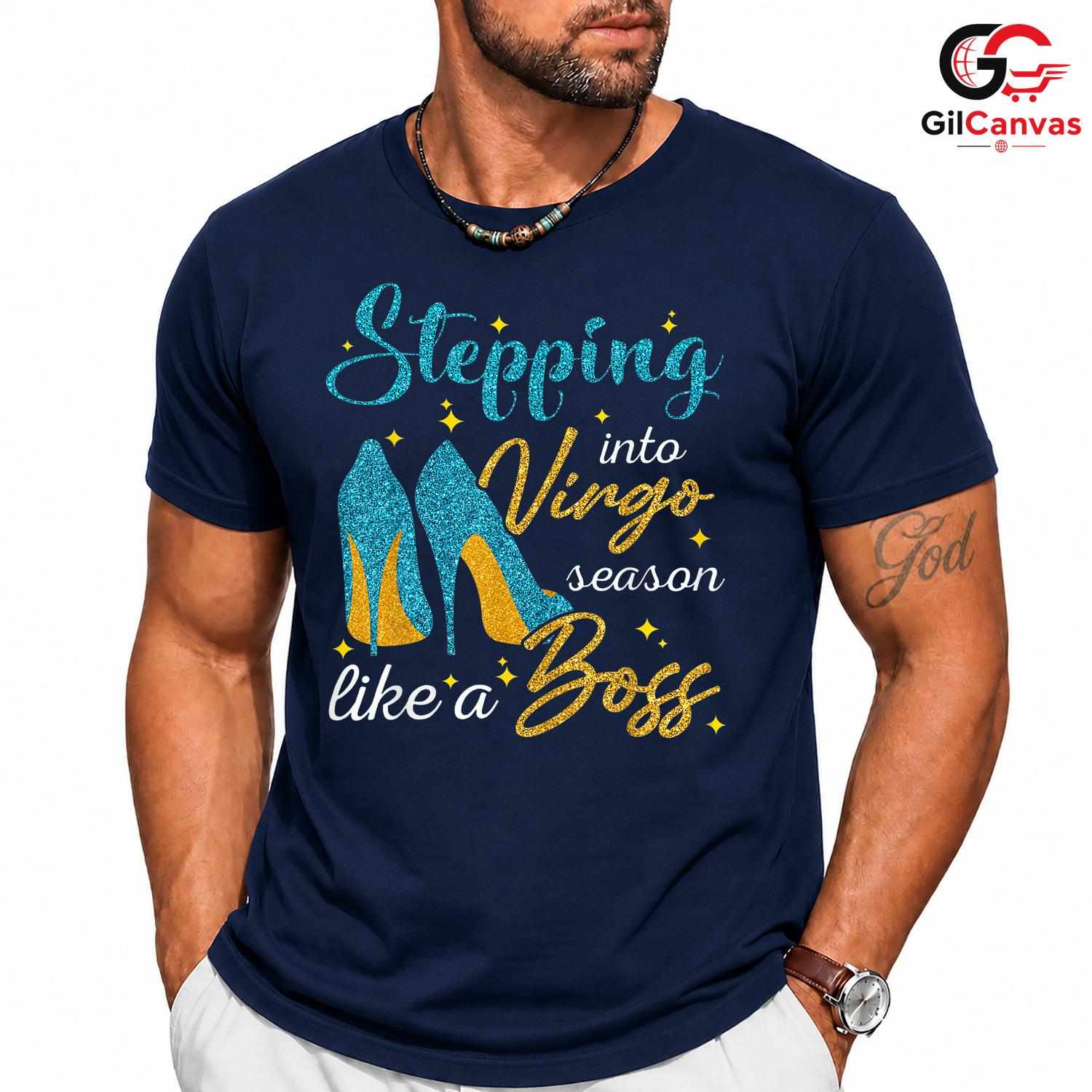 Virgo Season Stepping In Shirt Unisex Stylish Astrology Lover Gift For Women